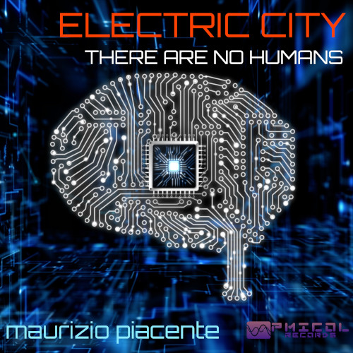 Electric City (There Are No Humans)